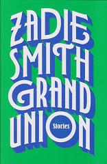 Grand Union by Zadie Smith
